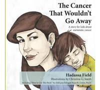 Hadassa Field The Cancer That Wouldn't Go Away (Tascabile)