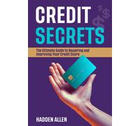 Hadden Allen Credit Secrets: The Ultimate Guide to Repairing and Imp (Tascabile)