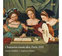 Nancy Hadden Nancy Hadden/Zephyrus Flutes: Chansons Musicales, Paris, 1533 (CD)