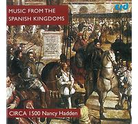 Hadden, Nancy & Circa 1500 - Music From The Spanish Kingdoms