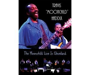 Haddix, Travis Moonchild - Moonchild Live in Cleveland