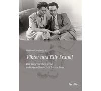 Haddon Klingber Viktor und Elly Frankl: Die Geschichte zweier außerg (Tascabile)