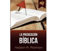 Haddon Robinson La predicación bíblica (con Guía de estudio FLET) (Tascabile)