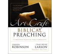 Haddon Robinson The Art and Craft of Biblical Preaching (Tascabile)