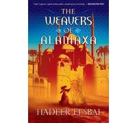 Hadeer Elsbai The Weavers of Alamaxa (Copertina rigida) Alamaxa Duology