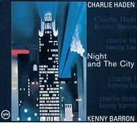 Charlie Haden and Kenny Barron Night and the City (CD) Album