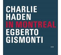 Haden, Charlie/ Gismonti, Egberto - In Montreal