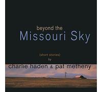 Haden Charlie, Metheny Pat - Beyond The Missouri Sky
