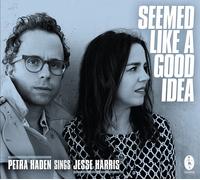 HADEN,PETRA / HARRIS,JESSE It Seemed Like A Good Idea (CD)