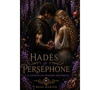 Hadès et Perséphone La Légende du Royaume Souterrain