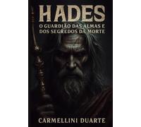 Hades O Guardião das Almas e dos Segredos da Morte