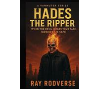 Hades The Ripper Book 2: When The Devil Wears Your Face, Nowhere is Safe