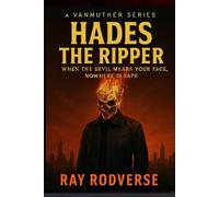 Hades the Ripper: When The Devil Wears your, Face Nowhere is safe