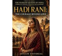 Hadi Rani: The Courage Beyond Love: A Rajput Queen’s Unthinkable Sacrifice That Turned Duty into Destiny