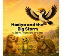 Hadiya and the Big Storm: A Story About Big Feelings