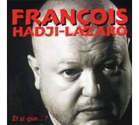 Hadji-Lazaro, François - Et si que ...?