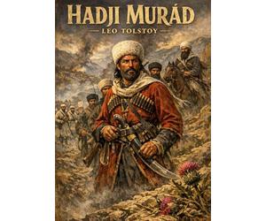 Hadji murad: By leo tolstoy