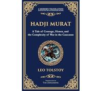Hadji Murat: A Gripping Tale of Courage, Betrayal, and Honor (Deluxe Hardbound Edition)