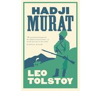 Hadji Murat: Leo Tolstoy