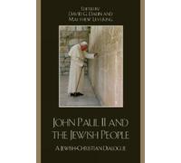 Hadley Arkes John Paul II and the Jewish People (Copertina rigida)