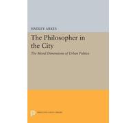 Hadley Arkes The Philosopher in the City (Tascabile) Princeton Legacy Library
