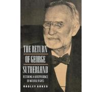 Hadley Arkes The Return of George Sutherland (Tascabile)