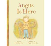 Hadley Dyer Angus Is Here (Copertina rigida)