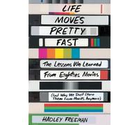 Hadley Freeman Life Moves Pretty Fast (Tascabile)