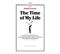 Hadley Freeman The Time Of My Life: Un ensayo sobre cómo el cine de (Tascabile)
