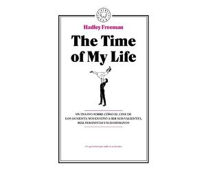 Hadley Freeman The Time Of My Life: Un ensayo sobre cómo el cine de (Tascabile)