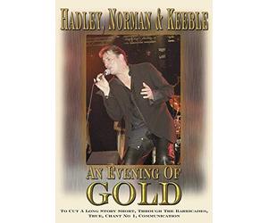 Hadley, Norman & Kee - An Evening Of Gold [Dvd] [Edizione: Regno Unito]