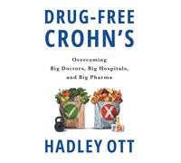 Hadley Ott Drug-Free Crohn's (Copertina rigida)