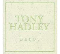 Hadley,Tony - Debut