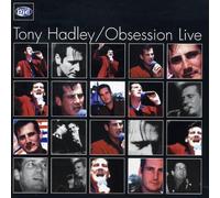 Hadley Tony - Obsession Live