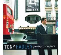 Hadley Tony - Passing Strangers
