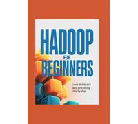 HADOOP FOR BEGINNERS: learn distributed data processing step by step