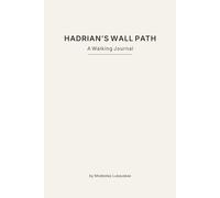 Hadrian’s Wall Path: A Walking Journal