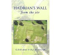 Hadrian's Wall From The Air by G D B Jones (2001-10-31)