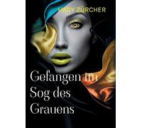 Hady Zürcher Gefangen im Sog des Grauens (Tascabile)