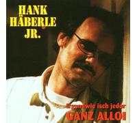 Häberle,Hank Jr. - Irgendwie Isch Jeder Ganz Allo