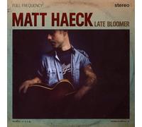 Haeck, Matt - Late Bloomer