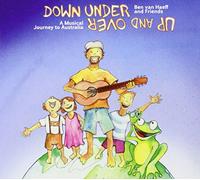 Haeff, Ben Van & Friends - Down Under Up & Over: A Musical Journey To Austral