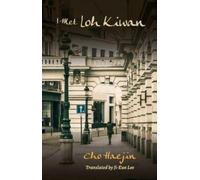 Haejin Cho I Met Loh Kiwan (Copertina rigida) Modern Korean Fiction