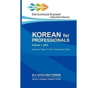 Haejin E Koh Dong-Kwan Kong Korean for Professionals Volume 1 (Tascabile)
