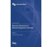 Haejun Chung Recent Advances in Electromagnetic Devices (Copertina rigida)