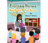 Haelee P Moone Everyday Heroes (Copertina rigida)