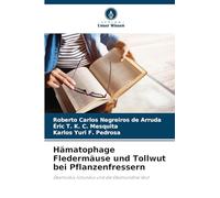 Hämatophage Fledermäuse und Tollwut bei Pflanzenfressern: Desmodus rotundus und die Desmondine Wut