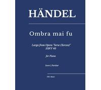 Händel - Ombra mai fu: Largo from Opera "Serse (Xerxes)" HWV 40 - for Piano