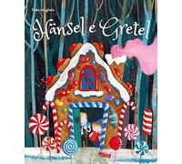 Hänsel e Gretel. Fiabe intagliate. Ediz. a colori