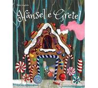 Hänsel e Gretel. Fiabe intagliate. Ediz. a colori